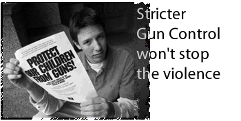 Stricter Gun Control is Not the Answer